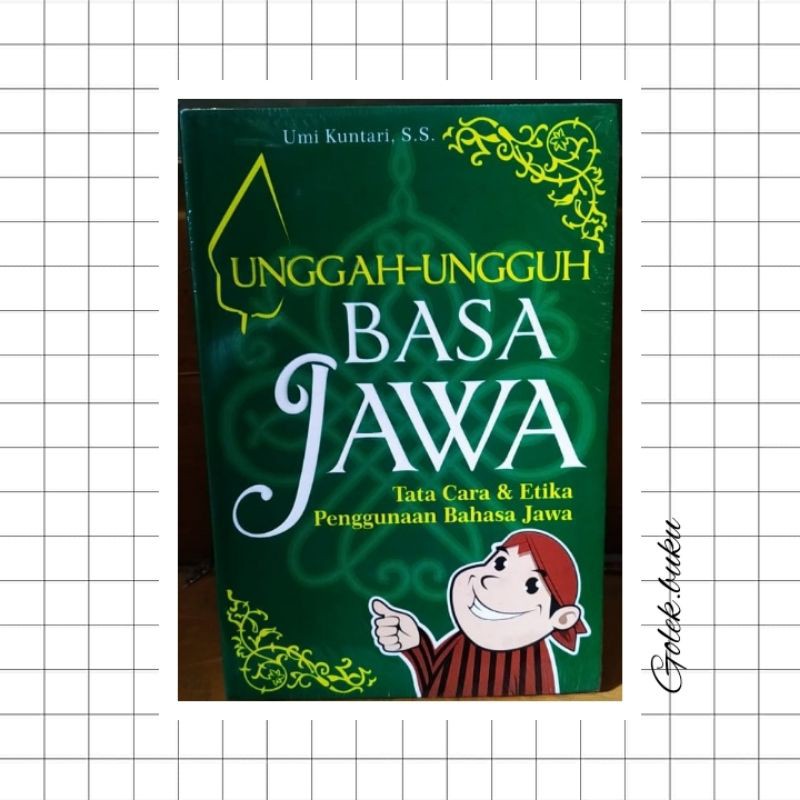 Jual BUKU UNGGAH-UNGGUH BASA JAWA-Tata Cara & Etika Penggunaan Bahasa ...