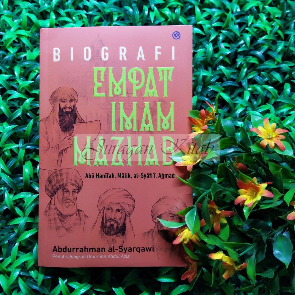 Jual BIOGRAFI EMPAT IMAM MAZHAB - BIOGRAFI IMAM 4 MADZHAB - Qaf Media ...