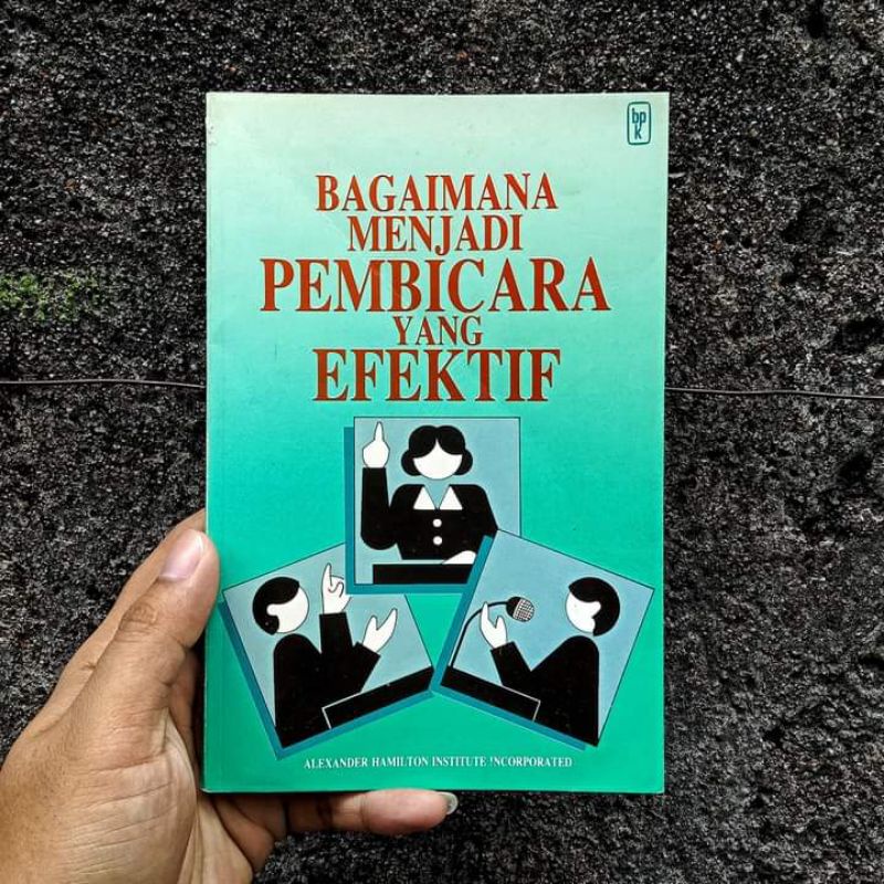 Jual Buku BAGAIMANA MENJADI PEMBICARA YANG EFEKTIF - Alexander Hamilton ...