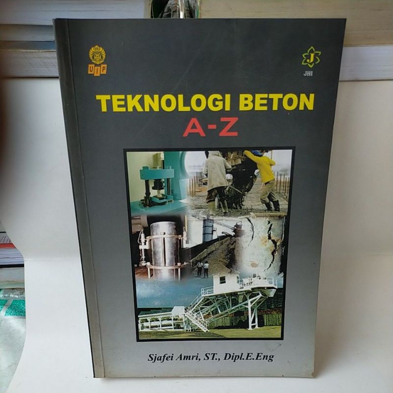 Jual Buku Teknologi Beton A-z Karangan Sjafei Amri | Shopee Indonesia