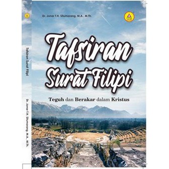 Jual Tafsiran Surat Filipi, Teguh Dan Berakar Dalam Kristus ( ASLI 100% ...