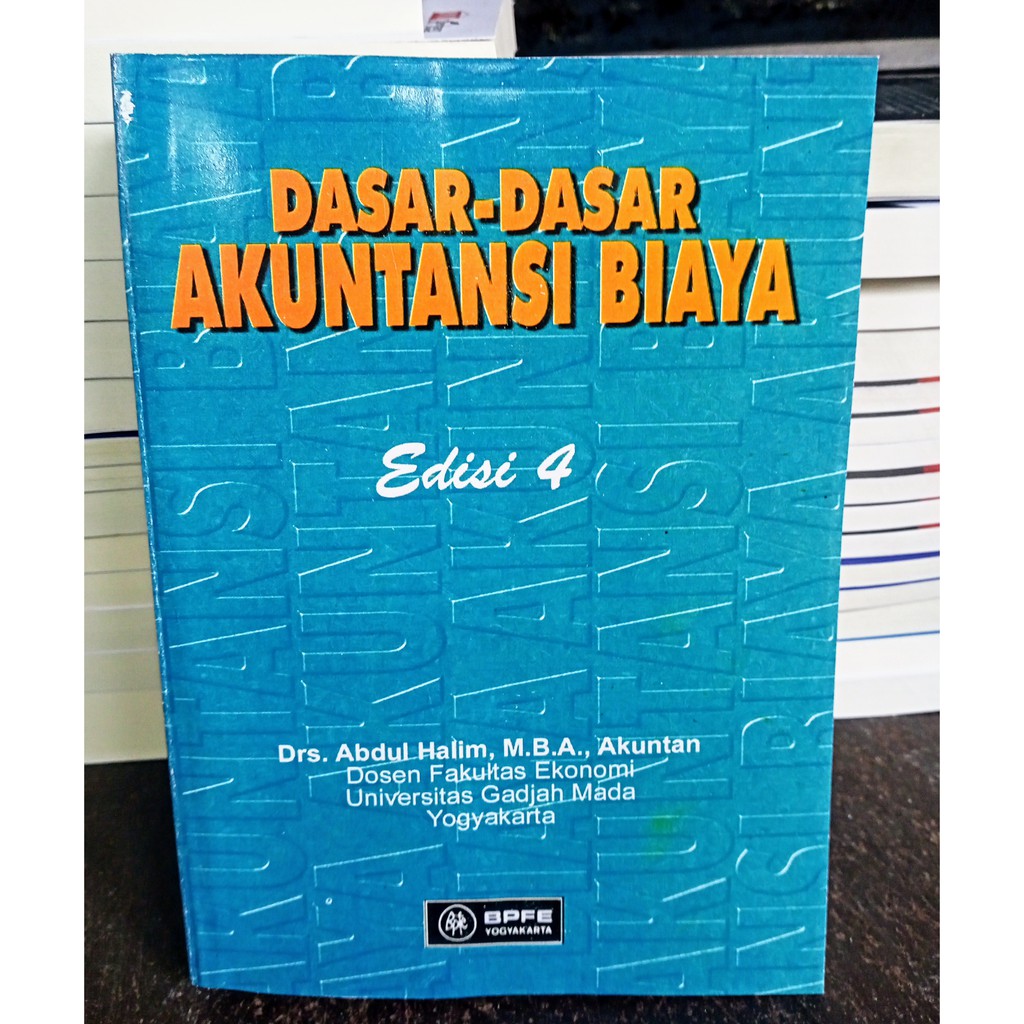 Jual Dasar Dasar Akuntansi Biaya Edisi 4 - Abdul Halim | Shopee Indonesia