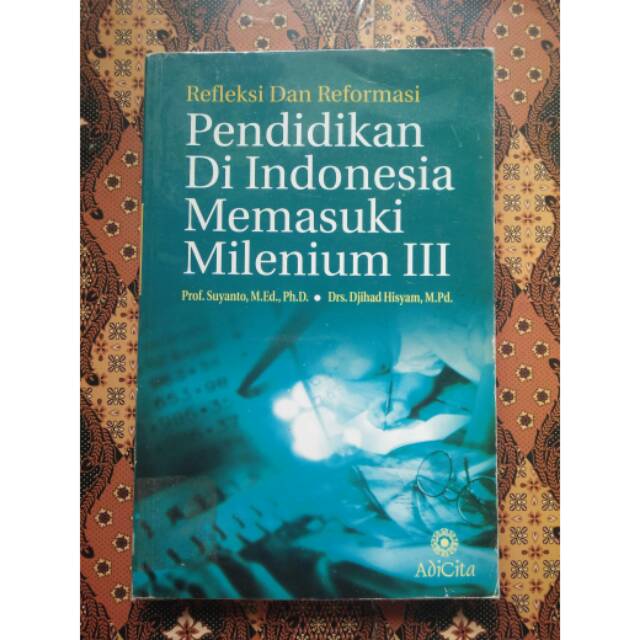 Jual Buku Pendidikan Abad 21 Pendidikan Di Indonesia Memasuki