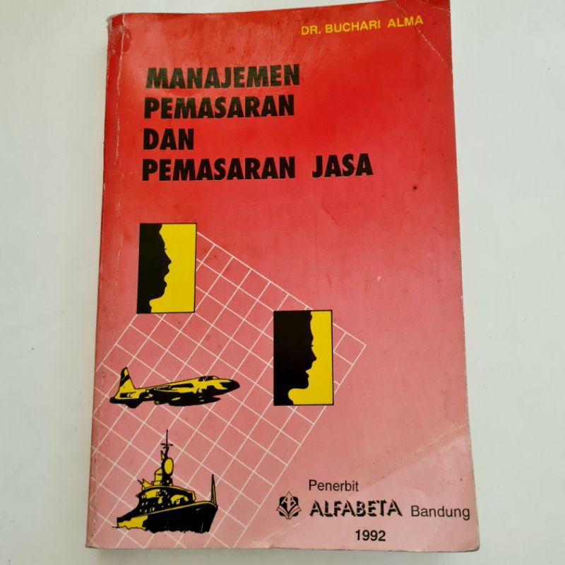 Jual Buku MANAJEMEN PEMASARAN DAN PEMASARAN JASA (Buchari Alma ...