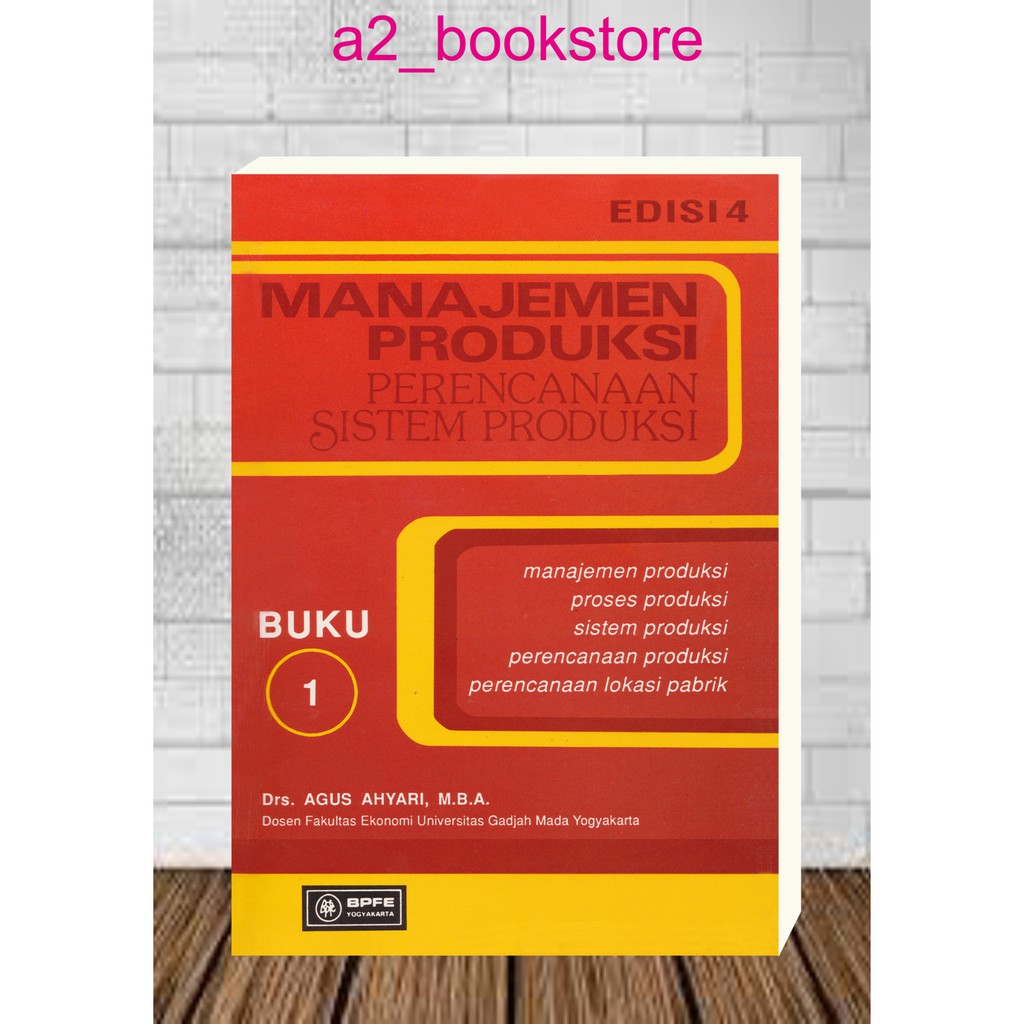 Jual Manajemen Produksi Perencanaan Sistem Produksi Buku 1 Edisi 4 By Agus Ahyari Shopee Indonesia