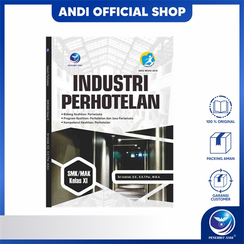 Penerbit Andi - Industri Perhotelan Untuk SMK/MAK Kelas XI, Bidang Keahlian: Pariwisata, Program Keahlian: Perhotelan Dan Jasa Pariwisata, Kompetensi Keahlian: Perhotelan