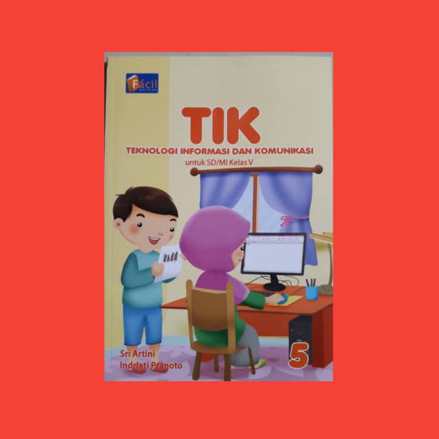 Jual BUKU TIK GRAFINDO KELAS 5 SD ./ BUKU TIK FACIL KELAS 5 SD | Shopee ...