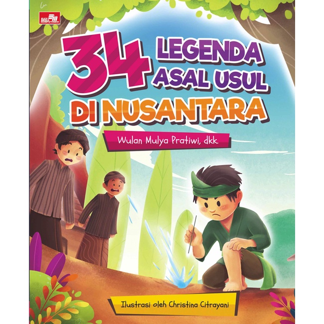 Jual 34 Legenda Asal Usul Di Nusantara. Buku Cerita Asal-usul Di ...