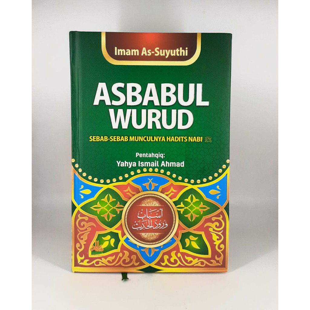 Jual Buku ASBABUL WURUD SEBAB-SEBAB MUNCULNYA HADITS NABI - Pustaka al ...