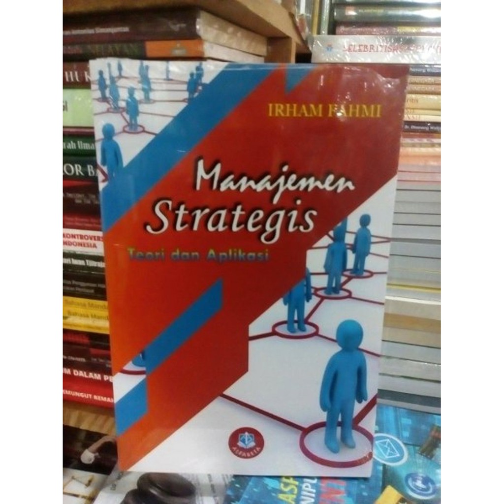 Jual Buku Manajemen Strategis Teori Dan Aplikasi Irham Fahmi Shopee Indonesia