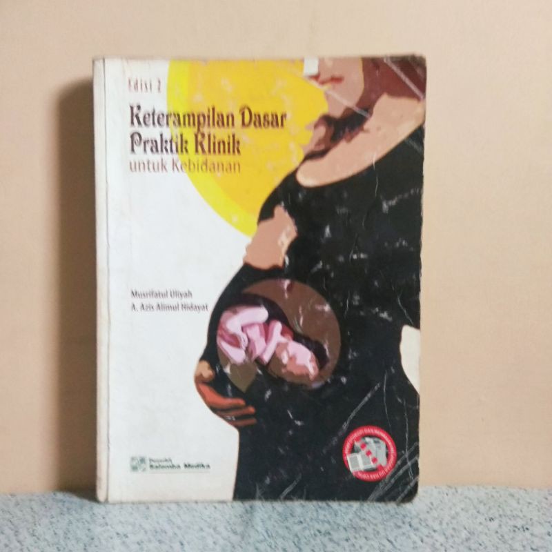 Jual Buku Keterampilan Dasar Praktik Klinik Untuk Kebidanan Edisi 2