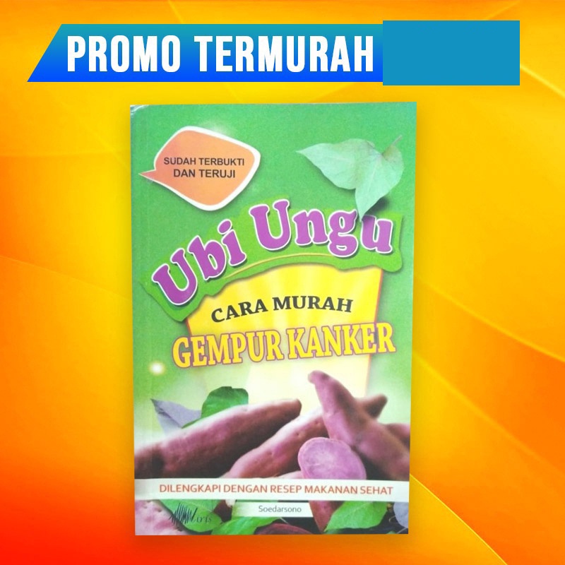 Jual Buku Kesehatan - Ubi Ungu - Cara Murah Gempur Kanker | Shopee ...