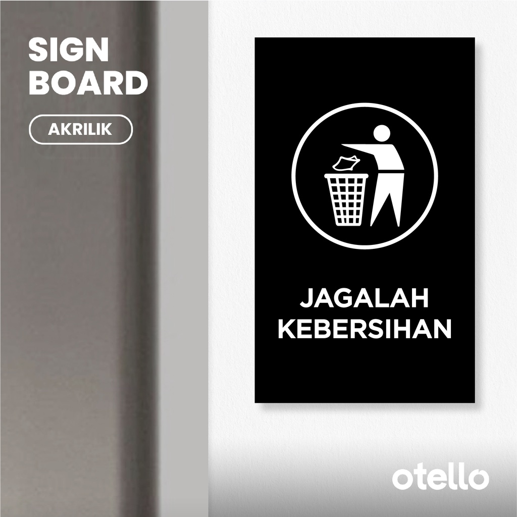 Jual Otello Papan Jagalah Kebersihan Sign Board Akrilik Print Papan Nama Label Acrylic