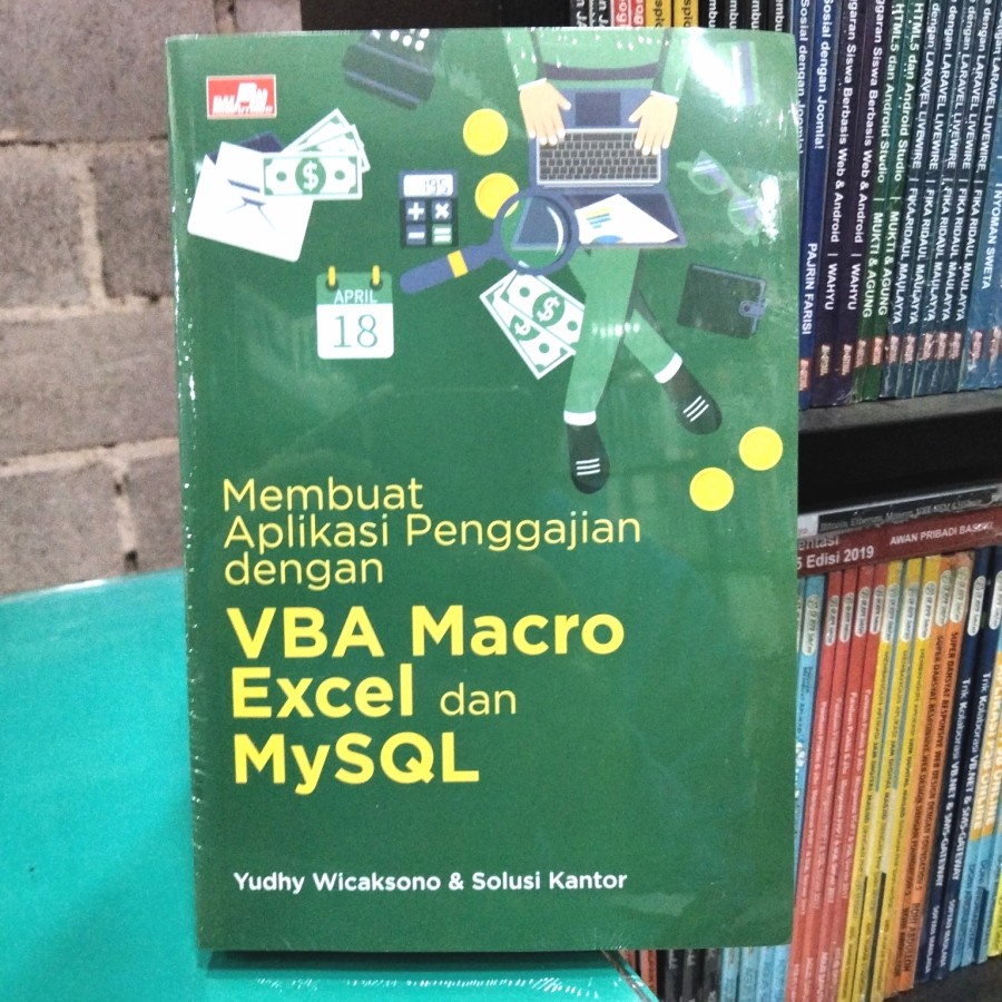 Jual Buku Membuat Aplikasi Penggajian Dengan Vba Macro Excel Dan Mysql Shopee Indonesia 4651