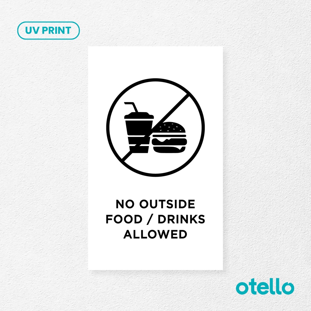 Jual Update Terpopuler Otello Signage No Outside Food Drinks Allowed Sign Board Akrilik Papan