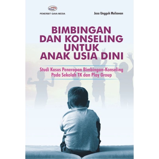 Jual Buku Original: Bimbingan Dan Konseling Untuk Anak Usia Dini Studi ...