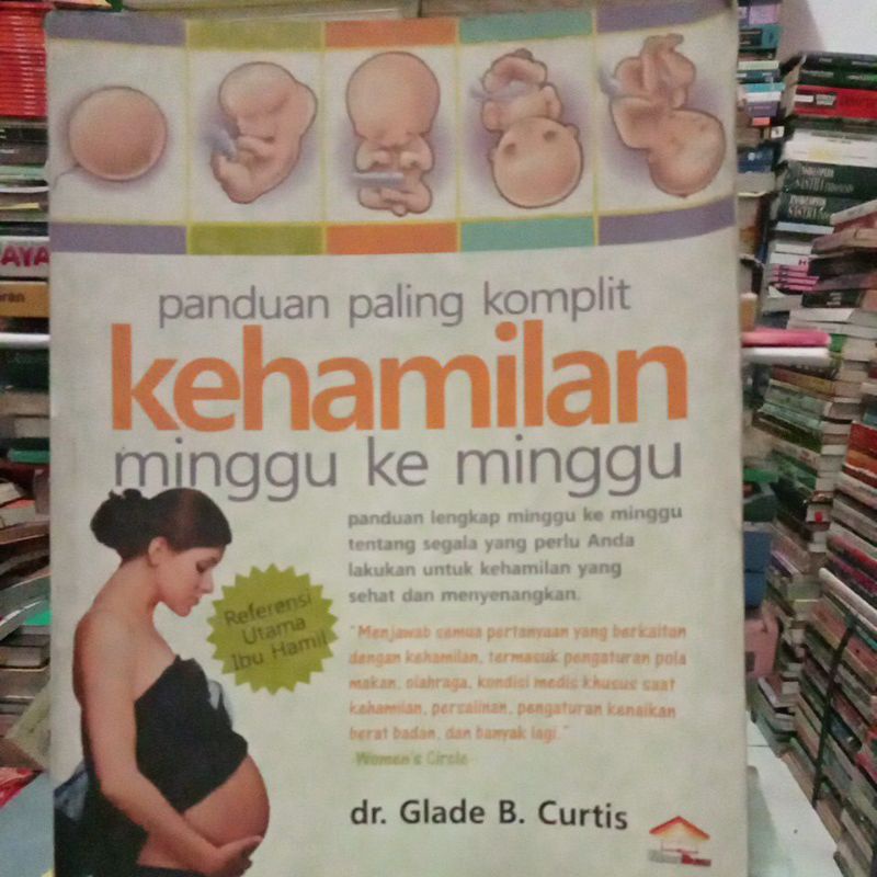 Jual Panduan Paling Komplit Kehamilan Minggu Ke Minggu Dokter Glade B ...