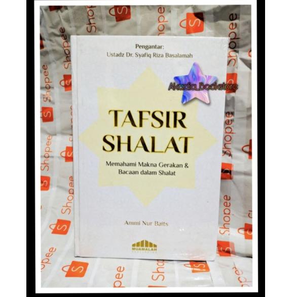 Jual Promo Ei Tafsir Shalat Memahami Makna Gerakan Dan Bacaan Dalam Shalat Bayar Di