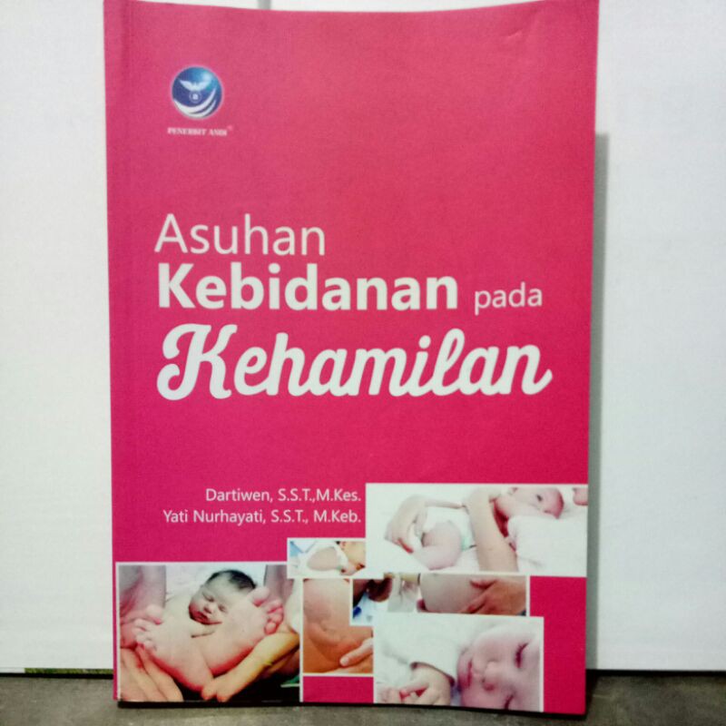 Jual Buku Asuhan Kebidanan Pada Kehamilan Oleh Dartiwen & Yati ...