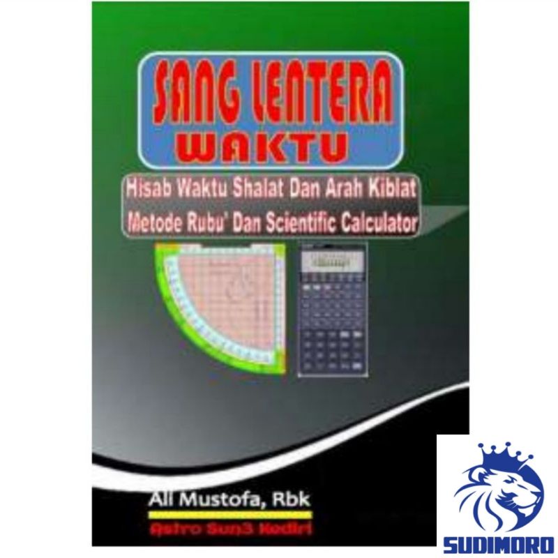 Jual Sang Lentera Waktu Menghitung Awal Waktu Shalat Dan Kiblat Dengan ...