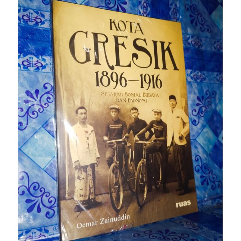 Jual Kota Gresik 1896 Sampai 19 16 Sejarah Sosial Budaya Dan Ekonomi