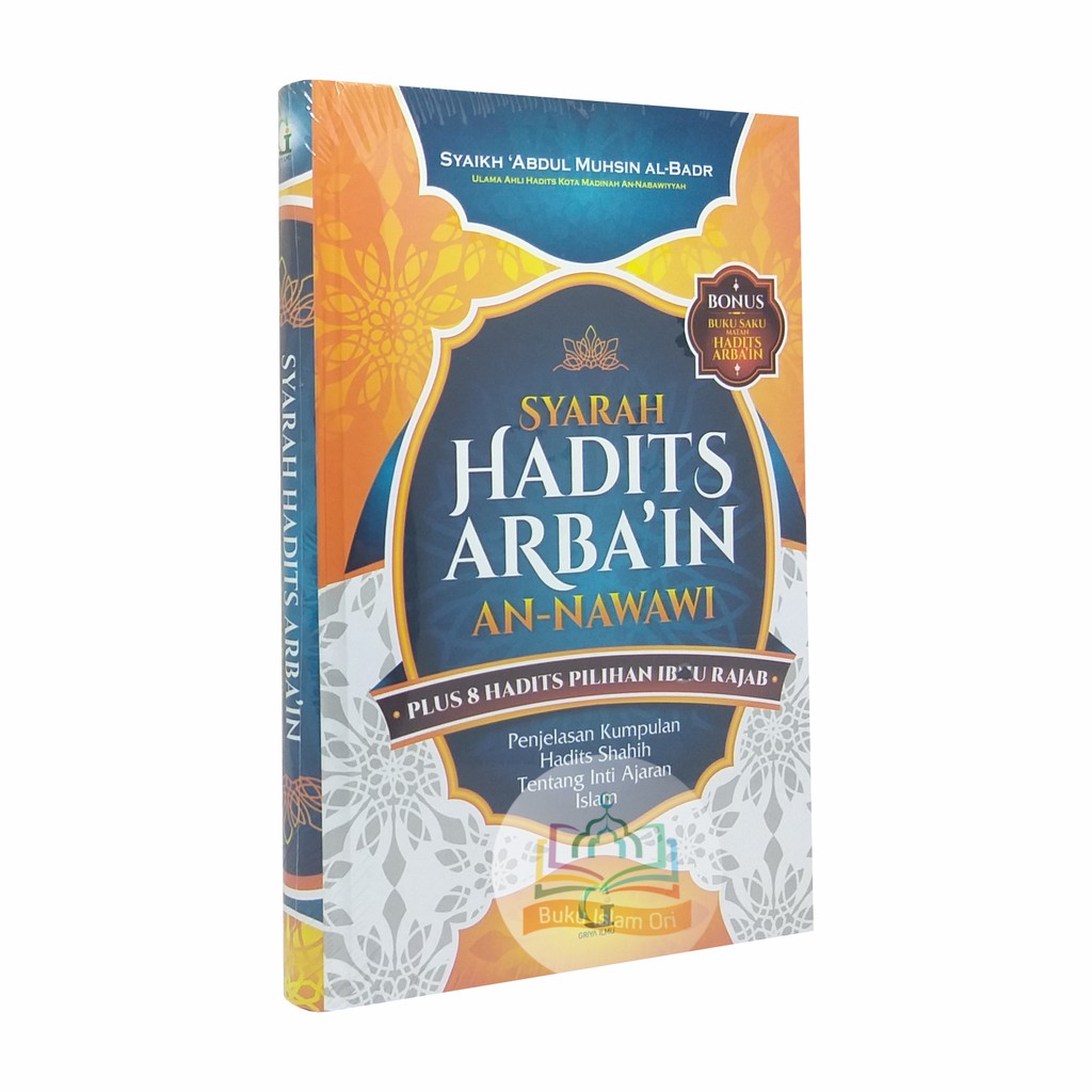 Jual Syarah Hadits Arbain An-Nawawi - Plus 8 Hadits Pilihan Ibnu Rajab ...