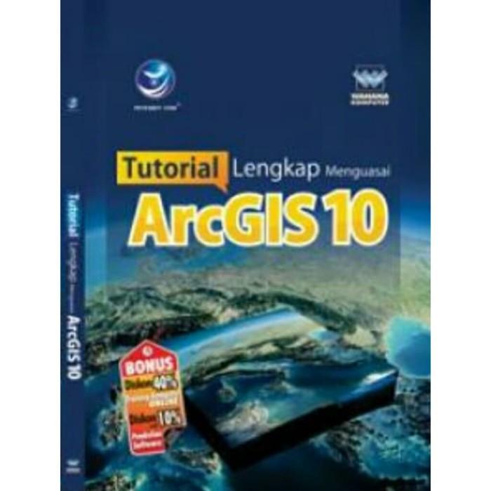 Jual Buku Buku Tutorial Lengkap Menguasai Arcgis 10 | Shopee Indonesia