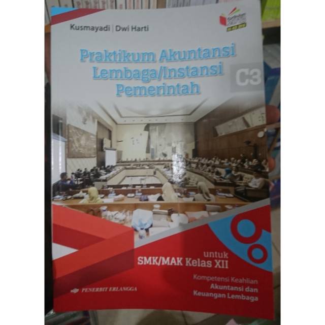 Jual PRAKTIKUM AKUNTANSI LEMBAGA INSTANSI DAN PEMERINTAHAN C3 SMK MAX Kelas 12 Erlangga Shopee