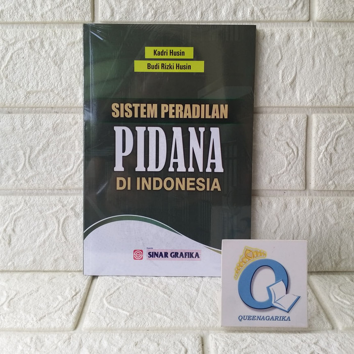 Jual Buku Sistem Peradilan Pidana Di Indonesia Kadri Husin / Budi Rizki ...