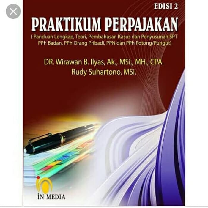 Jual BUKU PRAKTIKUM PERPAJAKAN EDISI 2 WIRAWAN B ILYAS | Shopee Indonesia