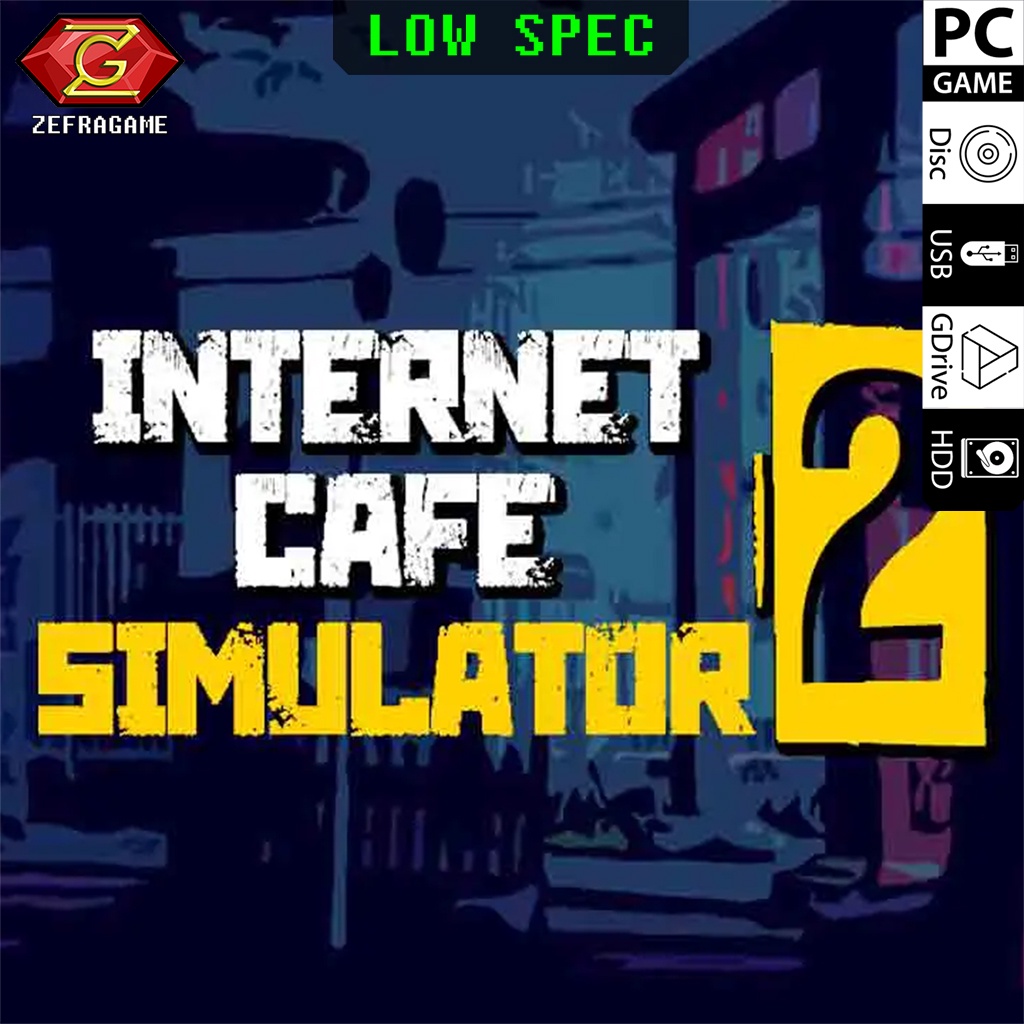 Jual Internet Cafe Simulator 2 PC Full Version/GAME PC GAME/GAMES PC GAMES  | Shopee Indonesia