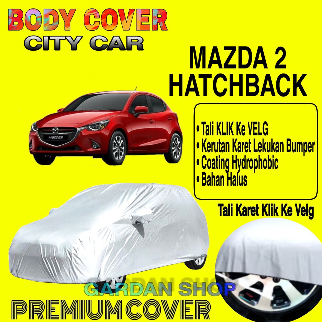 Jual Sarung Mobil MAZDA 2 HATCHBACK Polos Body Cover Penutup Mobil Mazda 2  PREMIUM