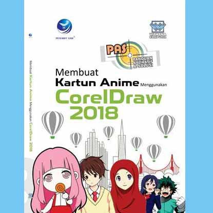 Jual Panduan Aplikatif Dan Solusi-Membuat Kartun Anime Menggunakan