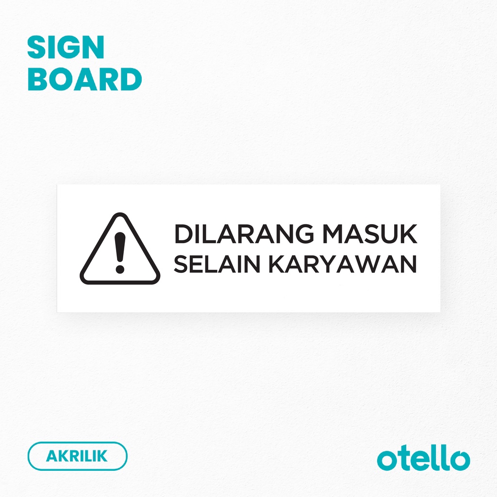 Jual Signage Dilarang Masuk Selain Karyawan Sign Akrilik Print Papan ...
