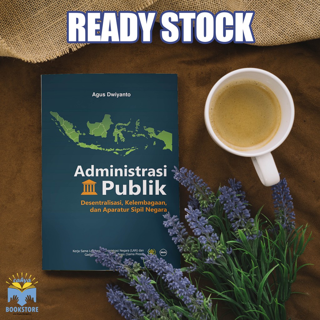 Jual Buku Administrasi Publik Desentralisasi Kelembagaan Dan Aparatur ...