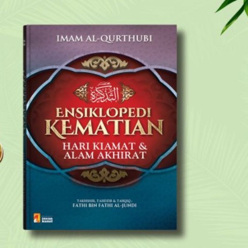 Jual Ensiklopedi Kematian Hari Kiamat Dan Alam Akhirat | Shopee Indonesia