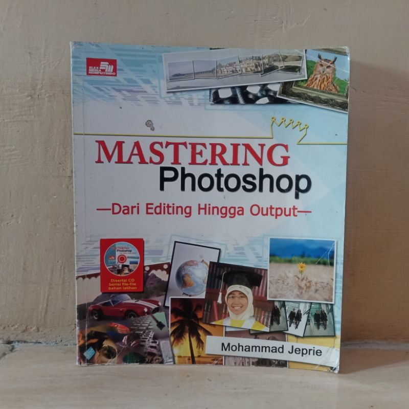 Jual BUKU ORIGINAL - MASTERING PHOTOSHOP DARI EDITING HINGGA OUTPUT ...