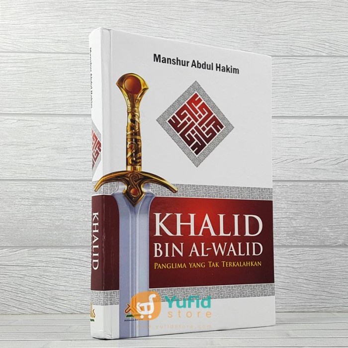 Jual Buku Khalid Bin Al-Walid Panglima Yang Tak Terkalahkan (Al-Kautsar ...