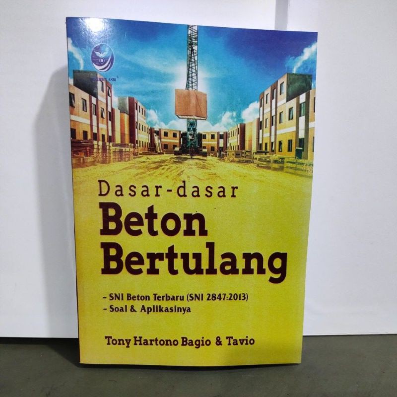 Jual Buku Dasar-dasar Beton Bertulang Oleh Tony Hartono Bagio Dan Tavio ...