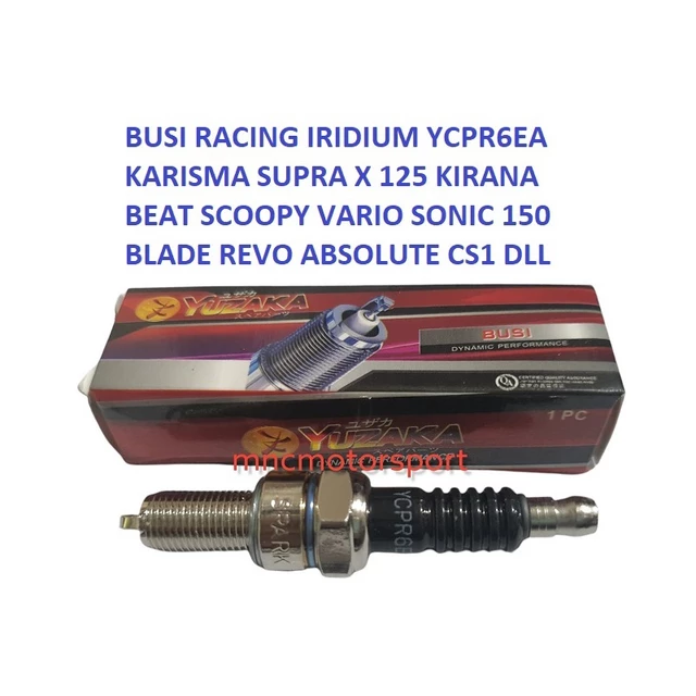 Busi Racing Yuzaka Iridium YCPR6EA Karisma Supra X 125 Blade Sonic CS1 KIRANA Beat Scoopy Spacy Vario PCX