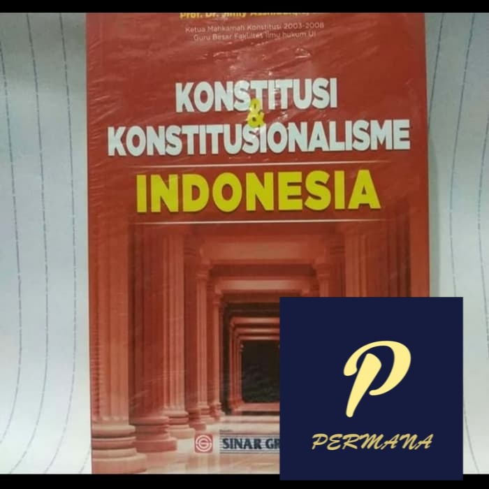 Jual BUKU KONSTITUSI DAN KONSTITUSIONALISME INDONESIA - Jimly Assidiqie ...