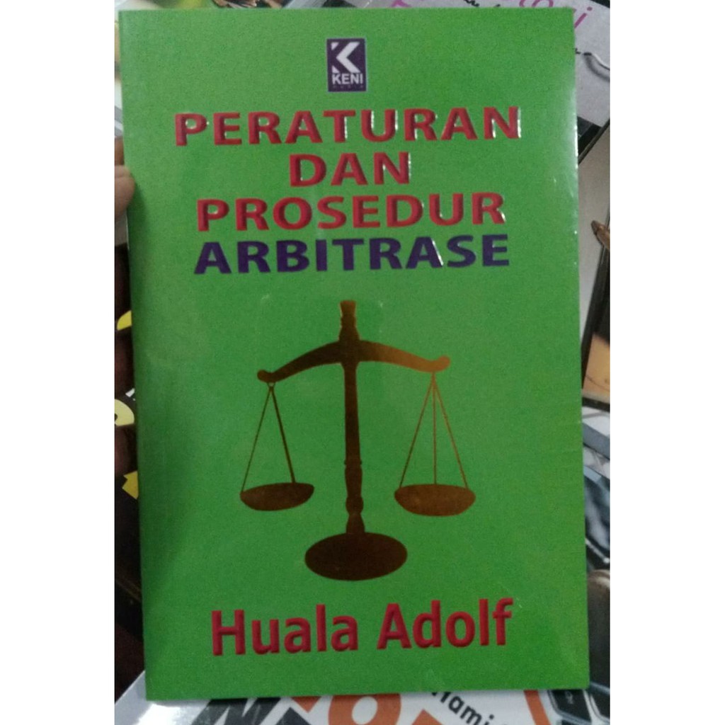 Jual Buku Original Peraturan Dan Prosedur Arbitrase - Huala Adolf ...