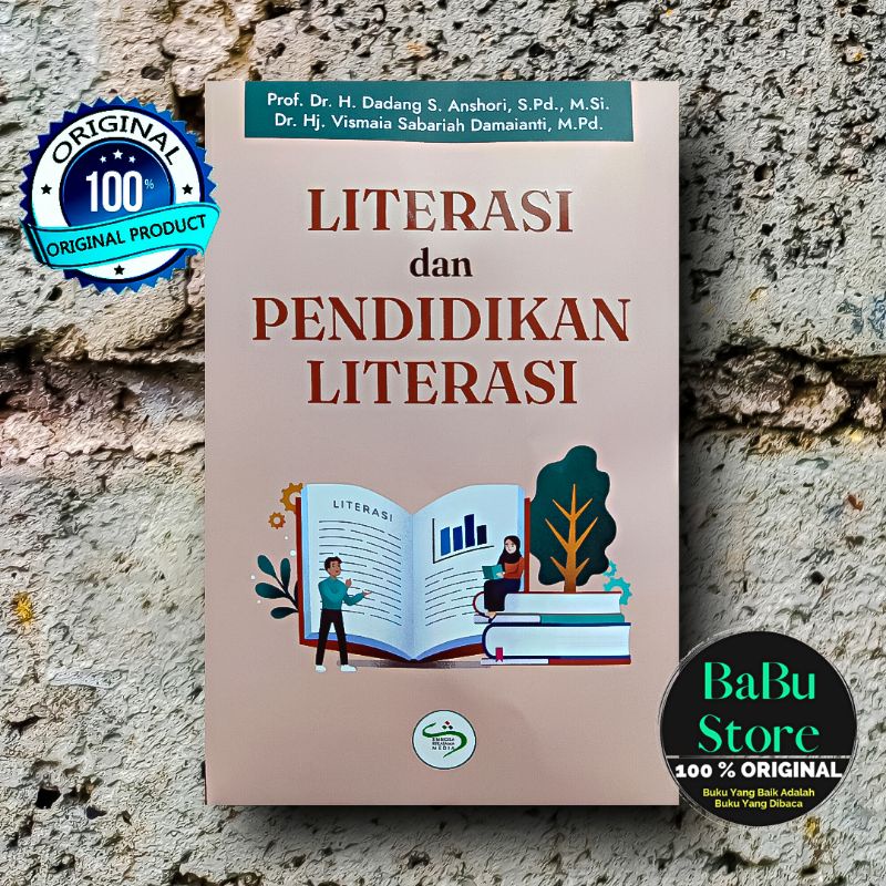 Jual Buku Literasi Dan Pendidikan Literasi Dadang S Anshori Vismaia Sabariah D Simbiosa