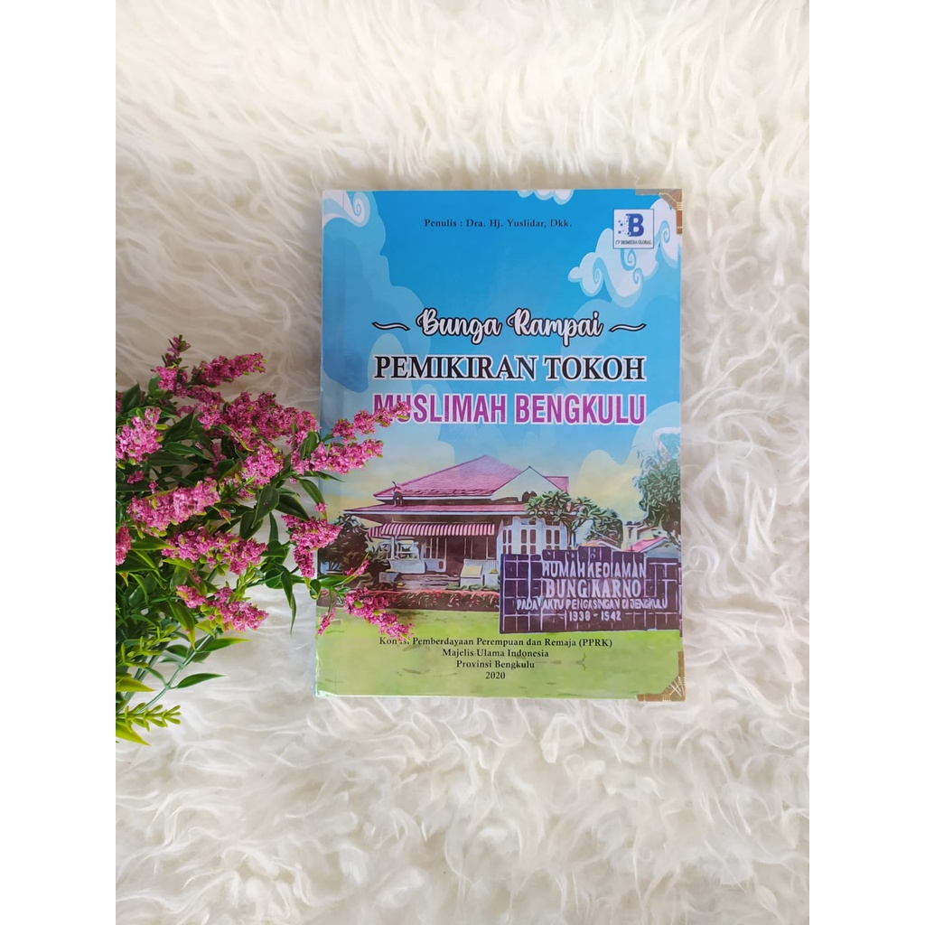 Jual Bunga rampai pemikiran tokoh muslimah Bengkulu | Shopee Indonesia