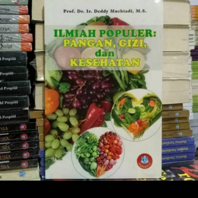 Jual ILMIAH POPULER PANGAN,GIZI DAN KESEHATAN PROF.DR.IR. DEDDY ...