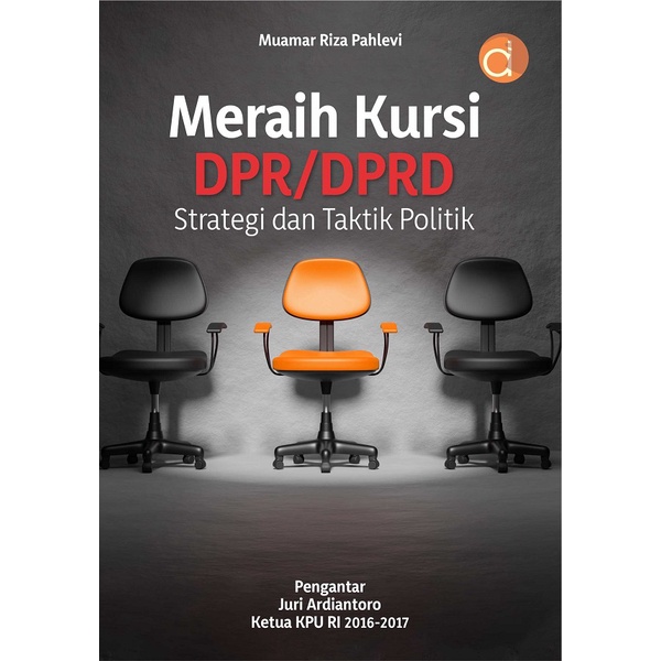 Jual Buku Meraih Kursi Dpr Dprd Strategi Dan Taktik Politik Shopee Indonesia