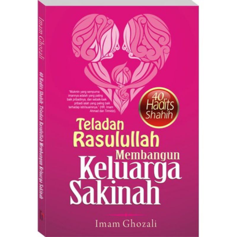 Jual Teladan Rasulullah Membangun Keluarga Sakinah (40 Hadits Shahih ...