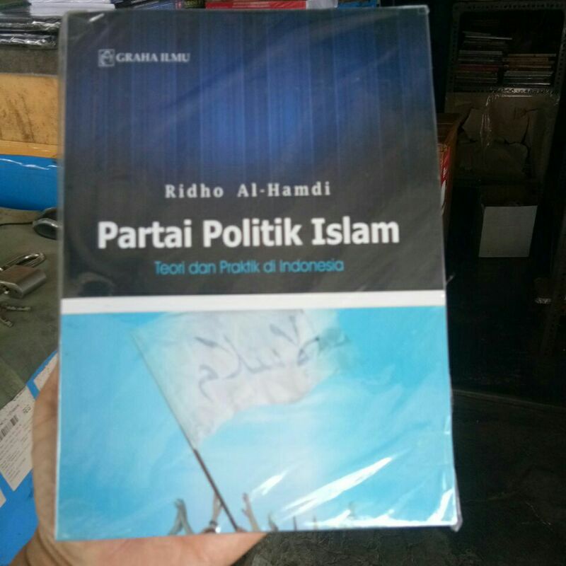 Jual Buku Partai Politik Islam Teori Dan Praktik Di Indonesia Shopee Indonesia