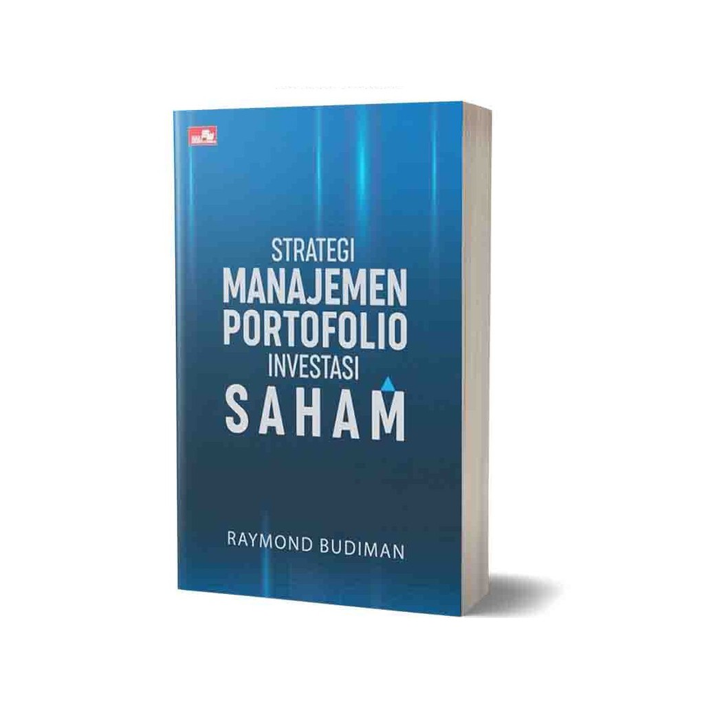 Jual STRATEGI MANAJEMEN PORTOFOLIO INVESTASI SAHAM // RAYMOND BUDIMAN ...