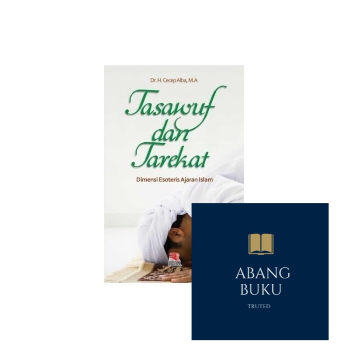 Jual Buku Ori Tasawuf Dan Tarekat Dimensi Esitoris Ajaran Islam Rosda